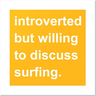 Introverted But Willing To Discuss Surfing Posters and Art